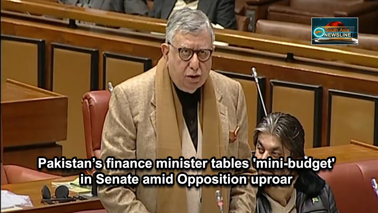Pakistan&rsquo;s finance minister tables 'mini-budget' in Senate amid Opposition uproar