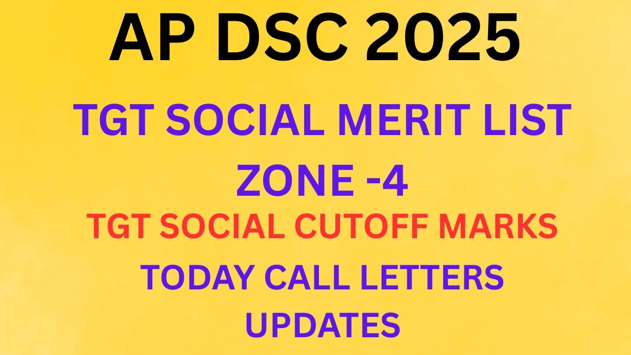 AP DSC 2025 TGT SOCIAL MERIT LIST ZONE -4||AP DSC TGT SOCIAL CUTOFF MARKS||CALL LETTER UPDATES||