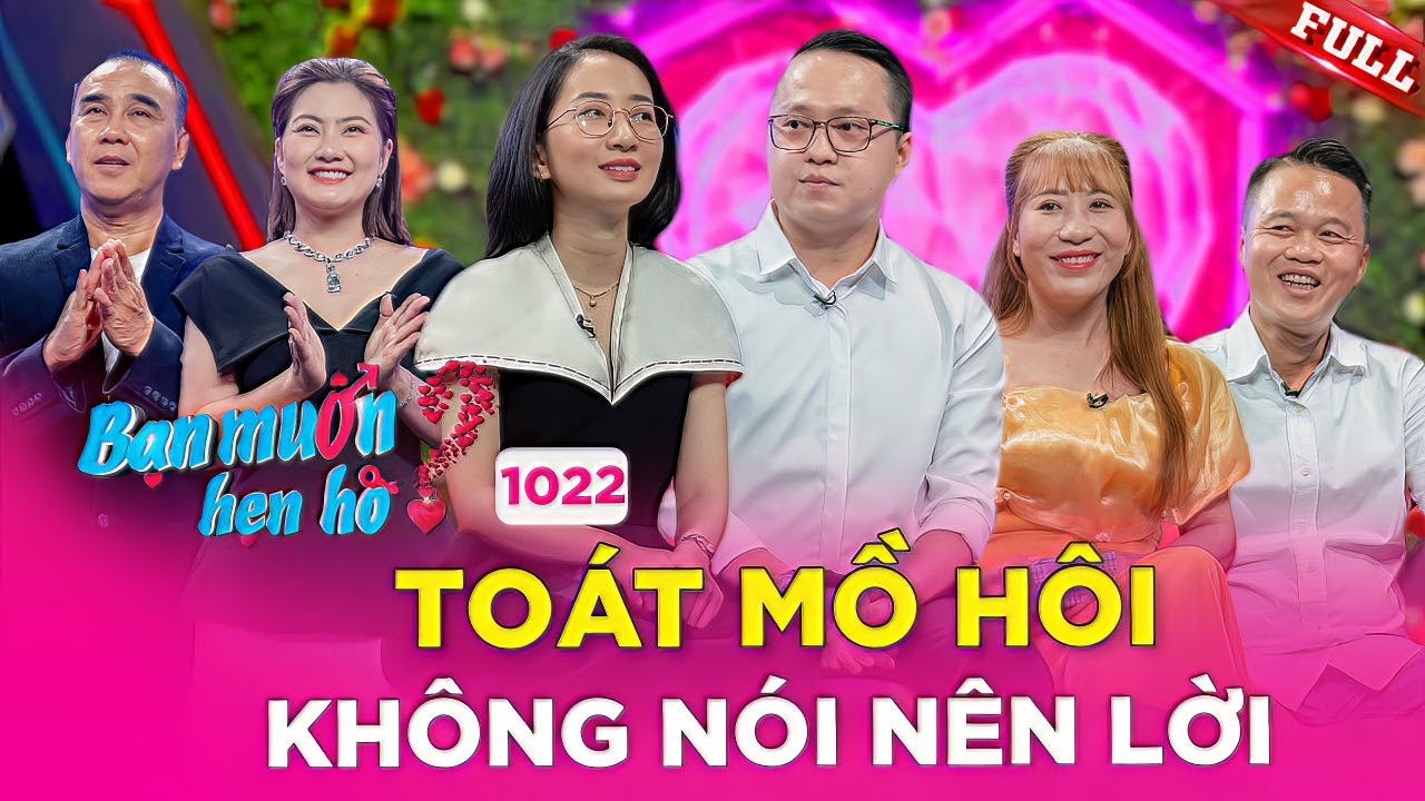 Bạn Muốn Hẹn Hò #1022 | Chàng trai nhát gái 