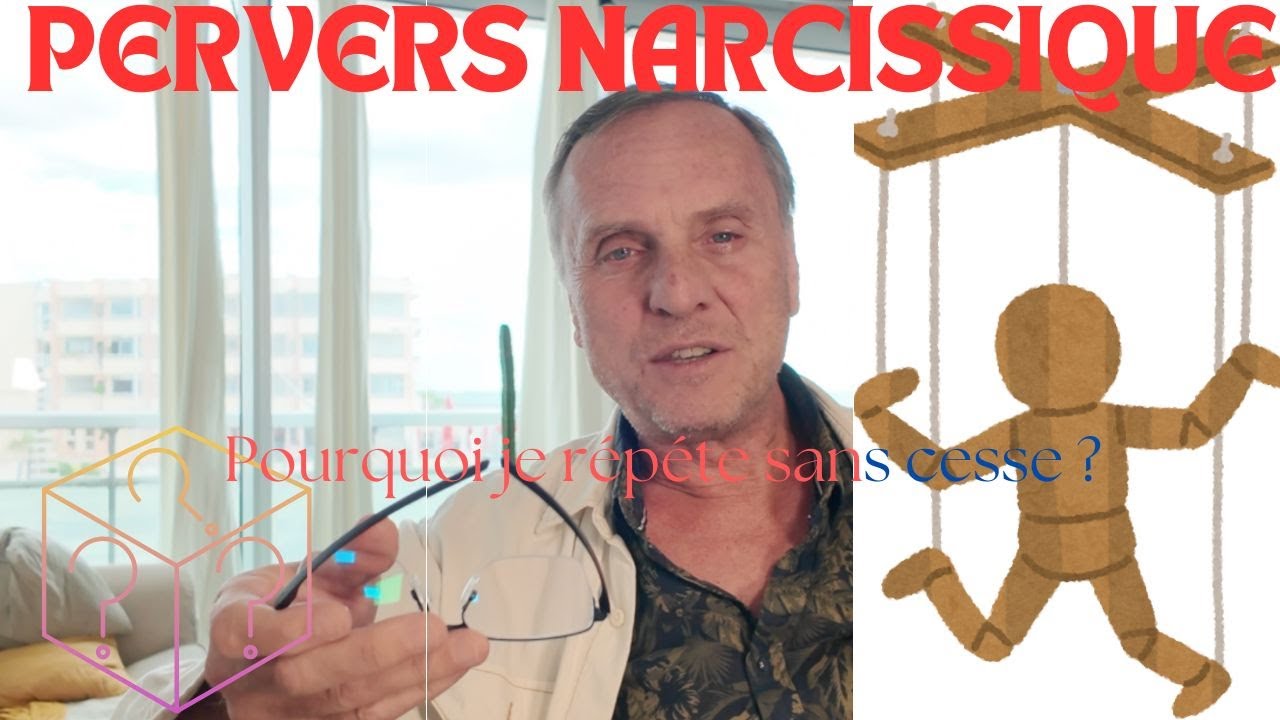 Pervers Narcissiques : L'Eternelle Répétition...