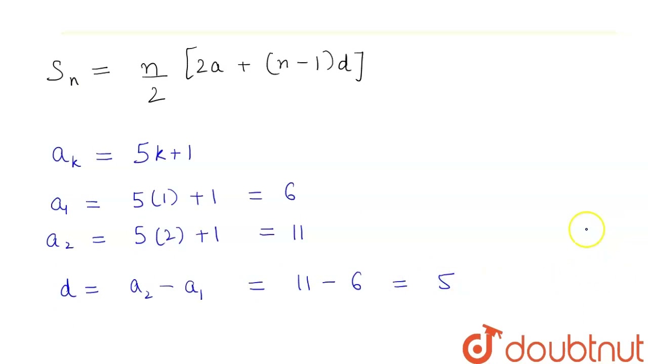 Find the sum to n terms of the A.P., whose kth term is 5k+1. | 11 | SEQUENCE AND SERIES | MATHS ...
