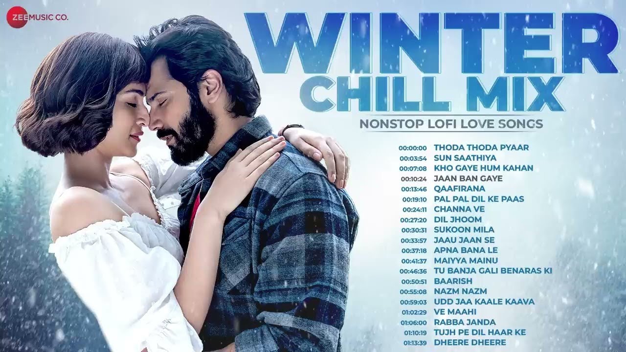Winter Chill Mix: Nonstop Lofi Love Songs | Thoda Thoda Pyaar, Apna Bana Le, Channa Ve, Maiyya Mainu