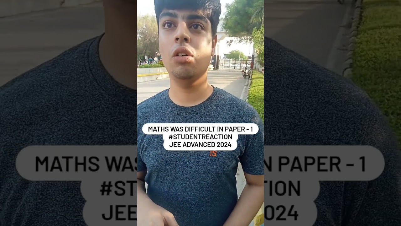 After exam, student reacts to JEE Advanced 2024 paper. #jee2024 #jeeadvanced #studentreaction