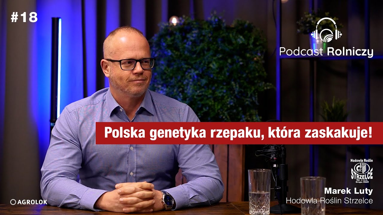 Polska genetyka rzepaku, która zaskakuje! Hodowla Roślin Strzelce🌱 | #18 Podcast Rolniczy