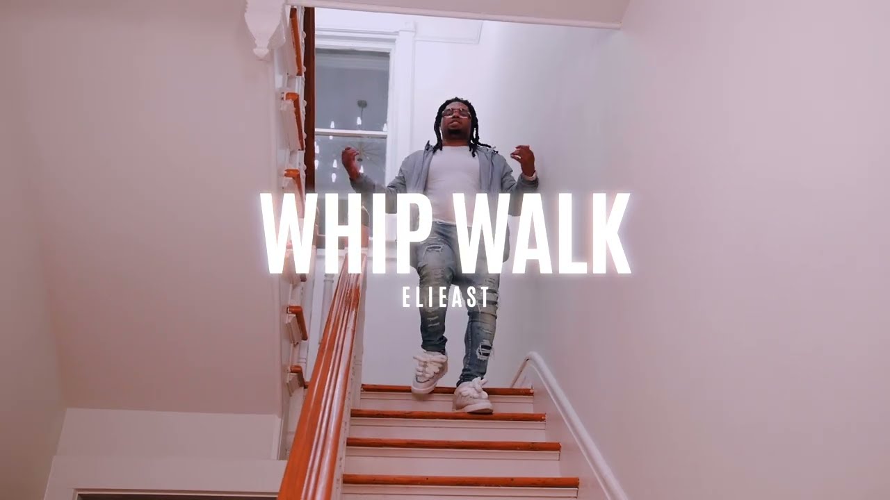 Eli East - Whip Walk [Shot By @TeeGlazedItProduction]
