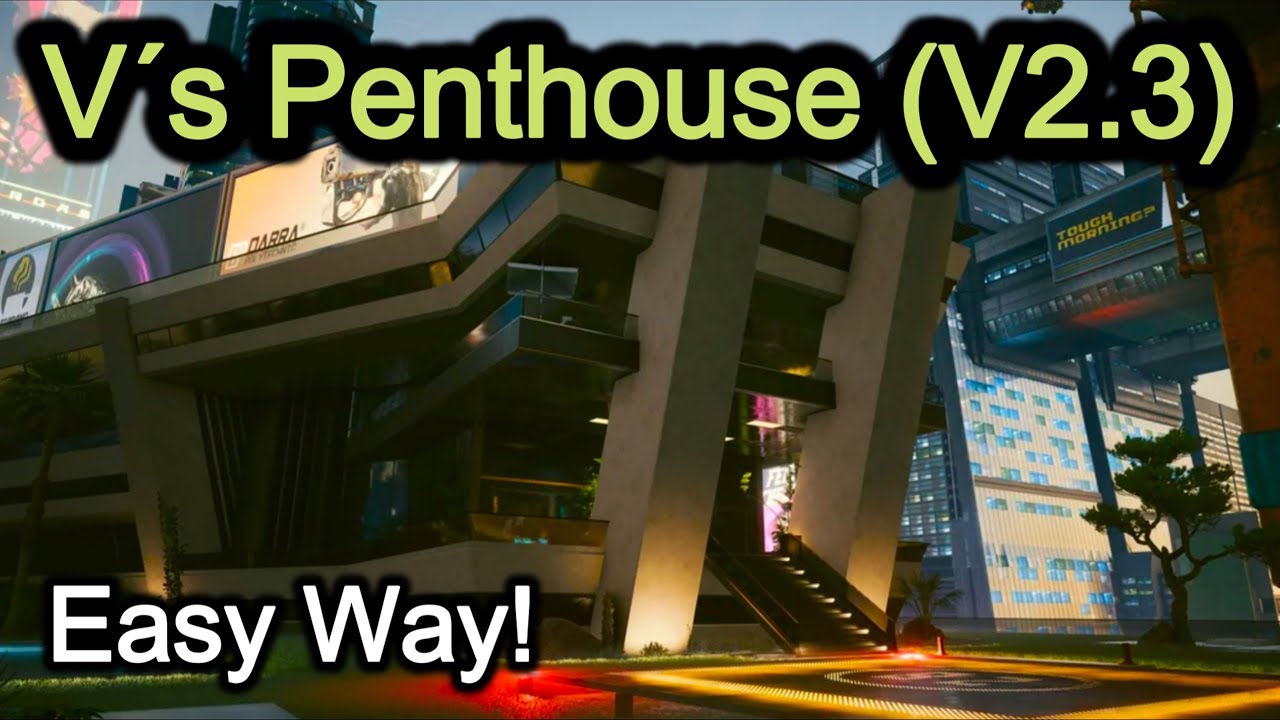 Cyberpunk 2077 V's Penthouse EASY WAY (V 2.3)