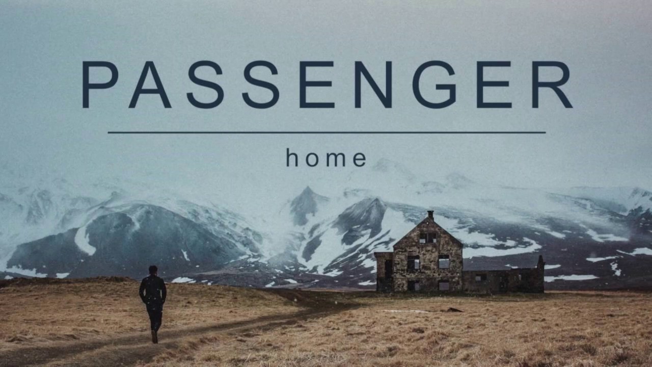 PASSENGER - Home Lyrics
