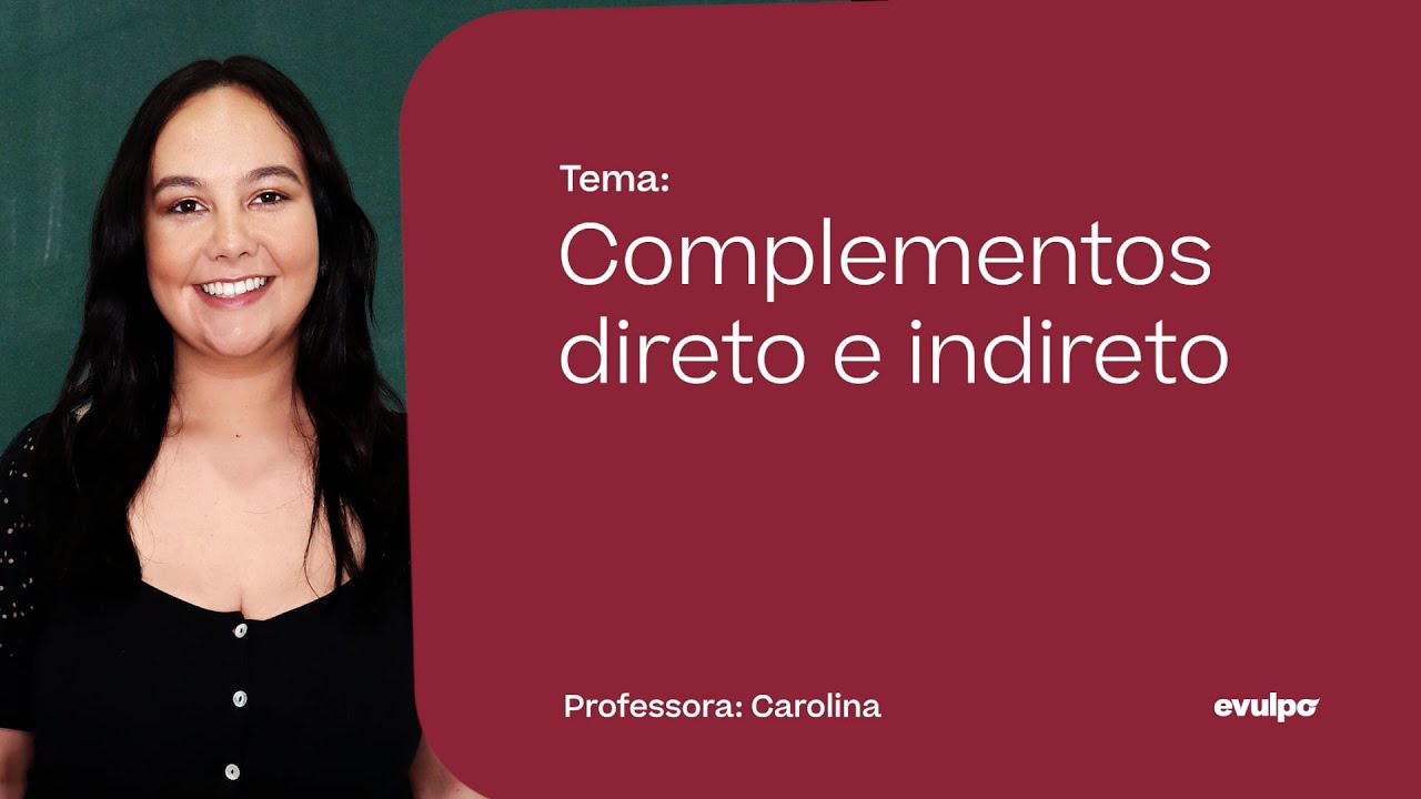V&iacute;deos explicativos: Complementos direto e indireto