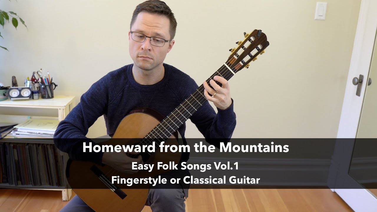Homeward from the Mountains - Easy Folk Songs for Fingerstyle or Classical Guitar