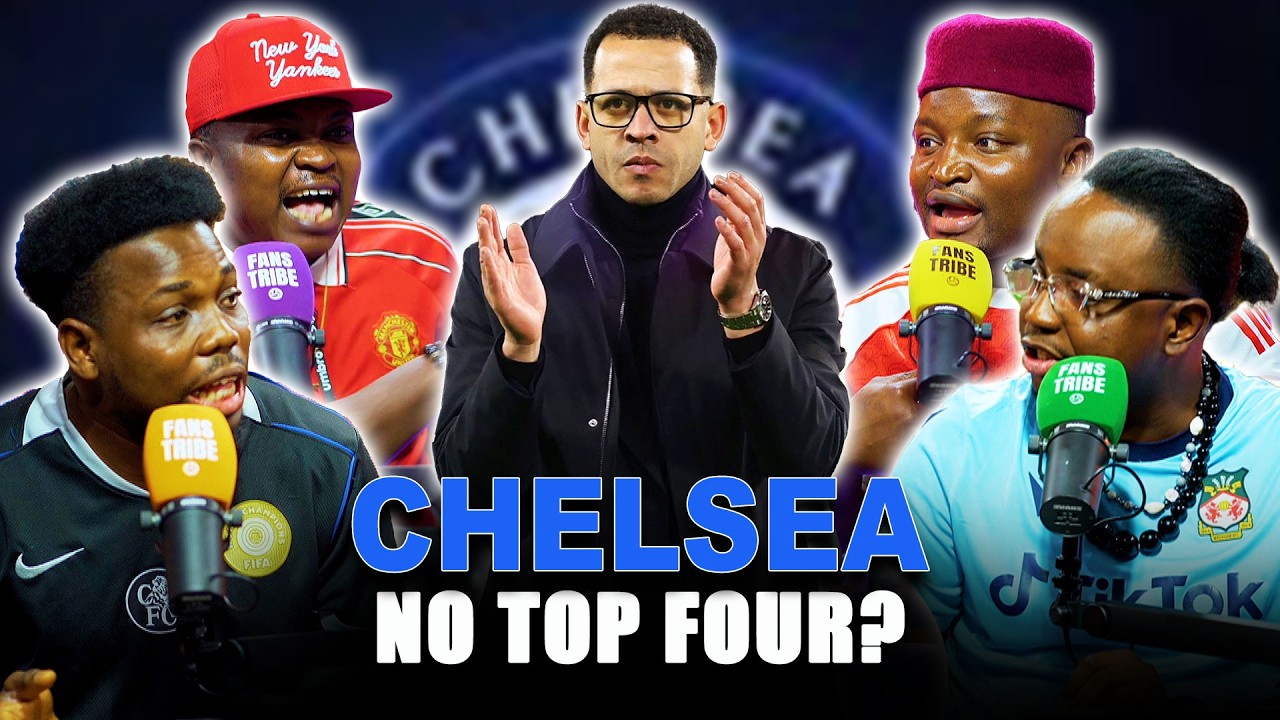 CHELSEA NO TOP 4? (FT. Tox, Mekele, Henry, Godfrey & Cali)