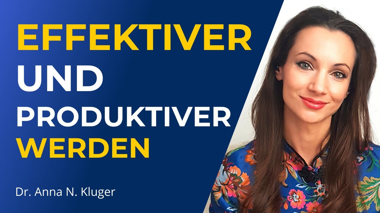 Effektiver und produktiver werden f&uuml;r mehr Erfolg im Alltag und Beruf