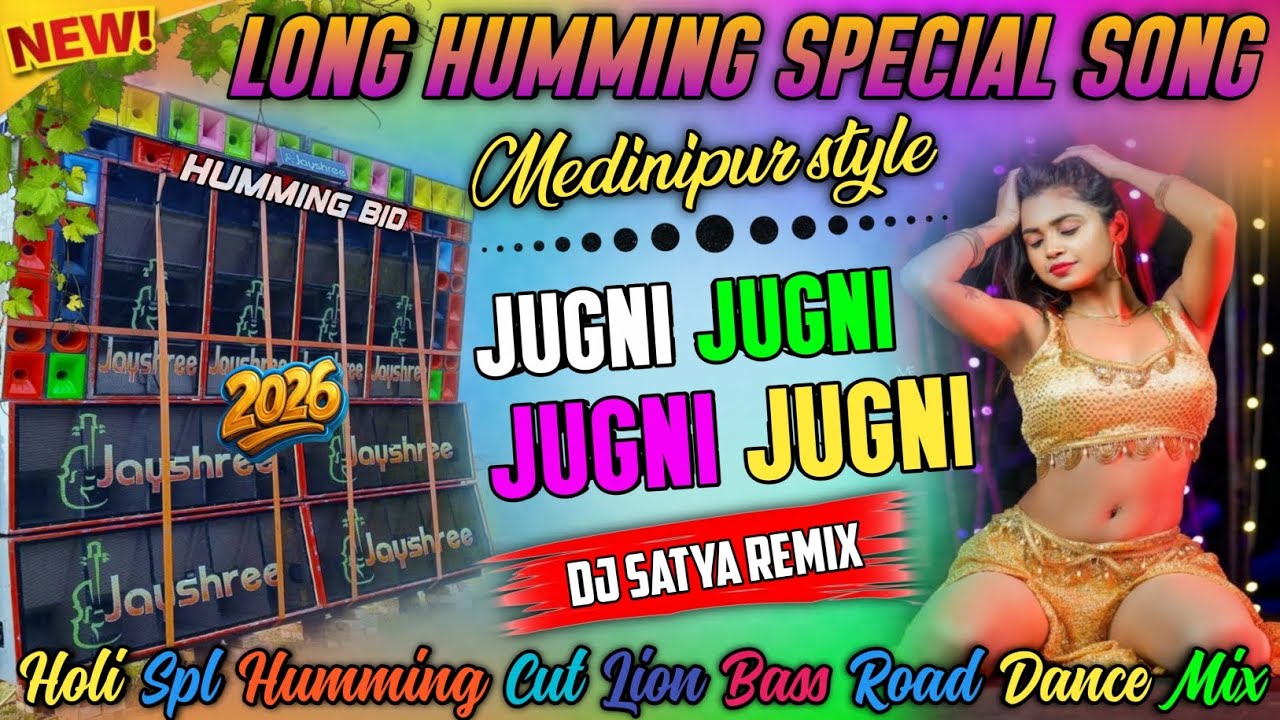 Holi Spl Road 1 Step Long Humming || Jugni Jugni || Cut Lion Bass Road Dance Mix 2026✨Dj Satya Remix