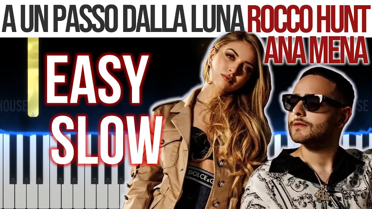 A un Passo dalla Luna - Rocco Hunt Ft. Ana Mena - EASY SLOW Piano Tutorial 🎹 - video 4K🤙