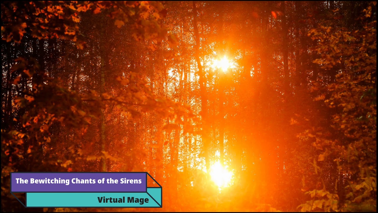 The Bewitching Chants of the Sirens - Virtual Mage