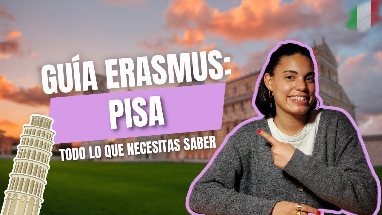ERASMUS en PISA: Guía para estudiantes 🇮🇹