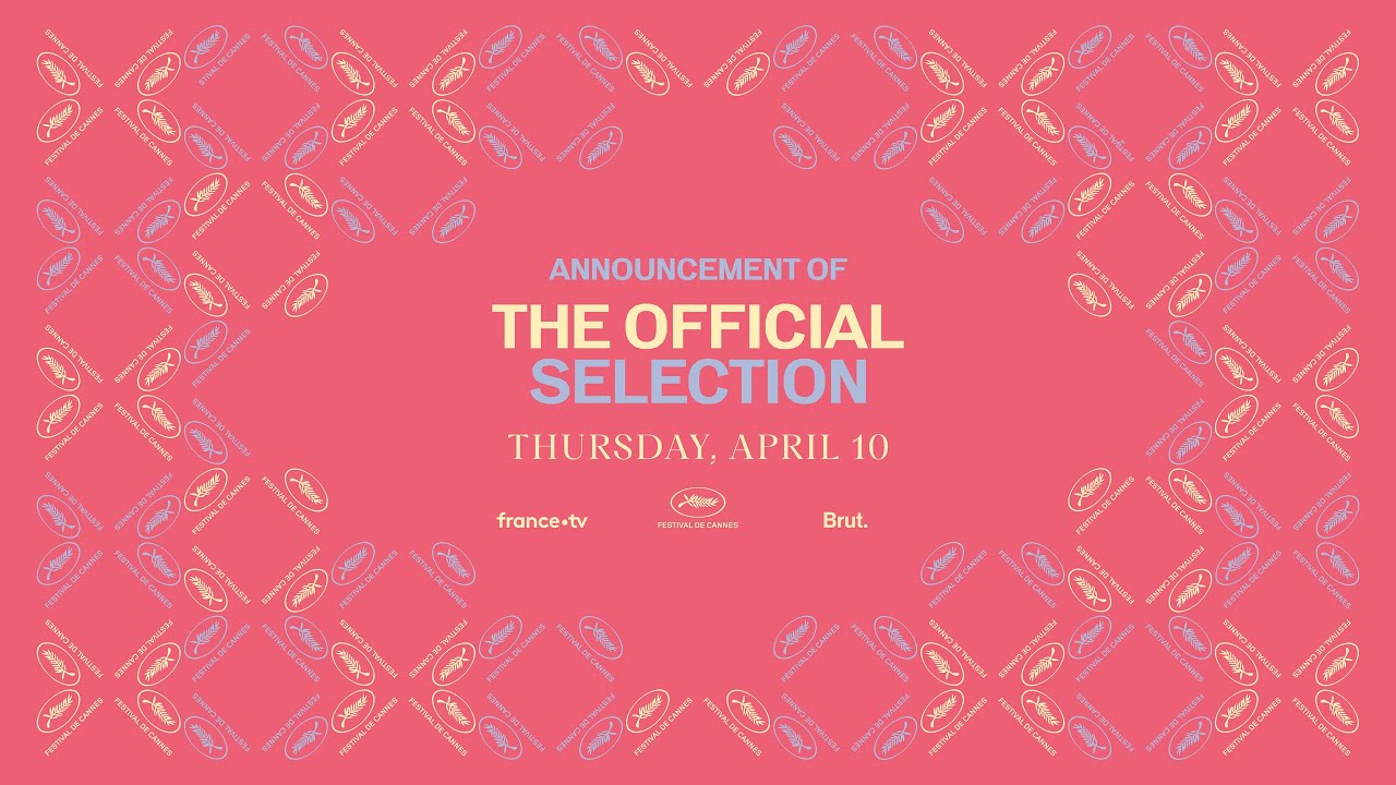 Festival de Cannes - Announcement of the 2025 Official Selection