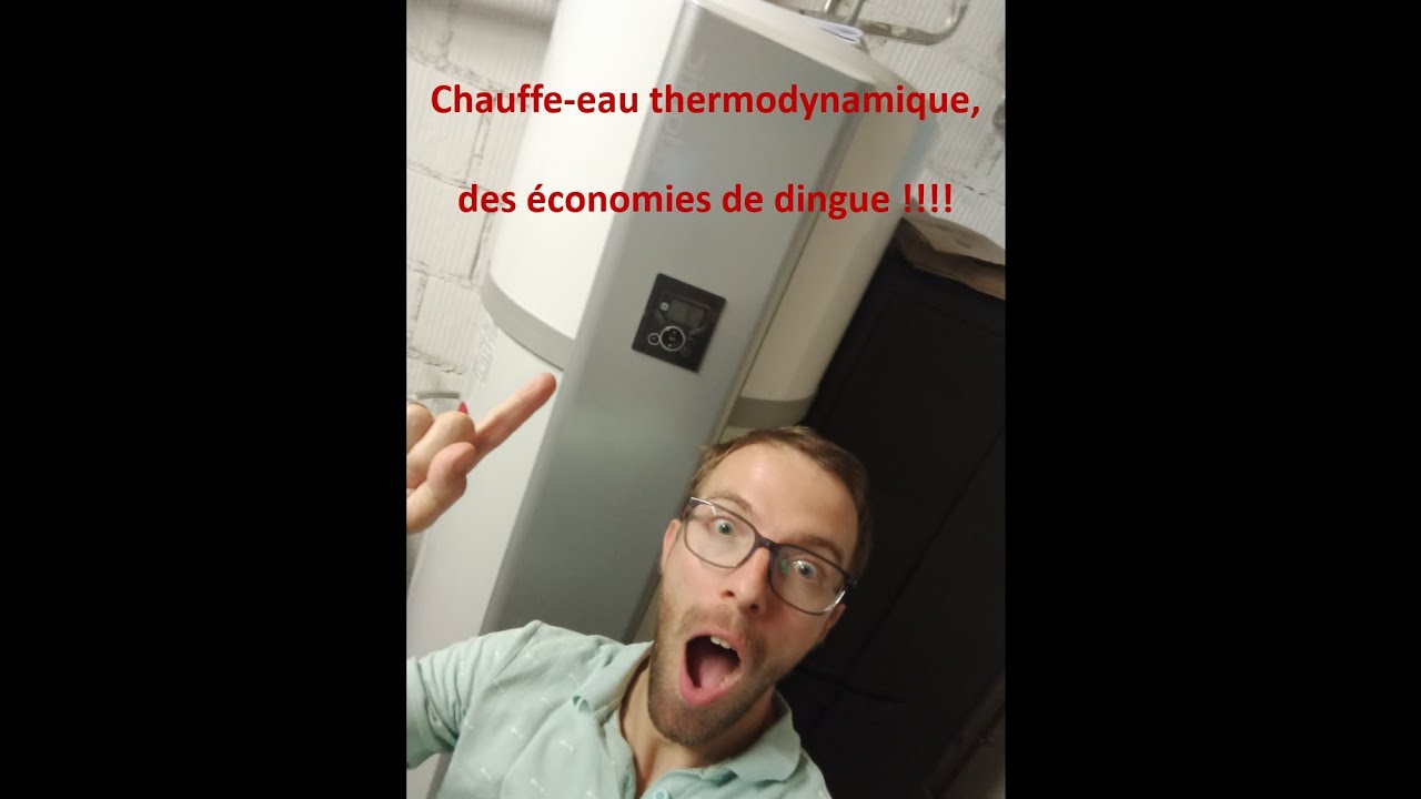 Chauffe-eau thermodynamique, des économies de dingue !!!