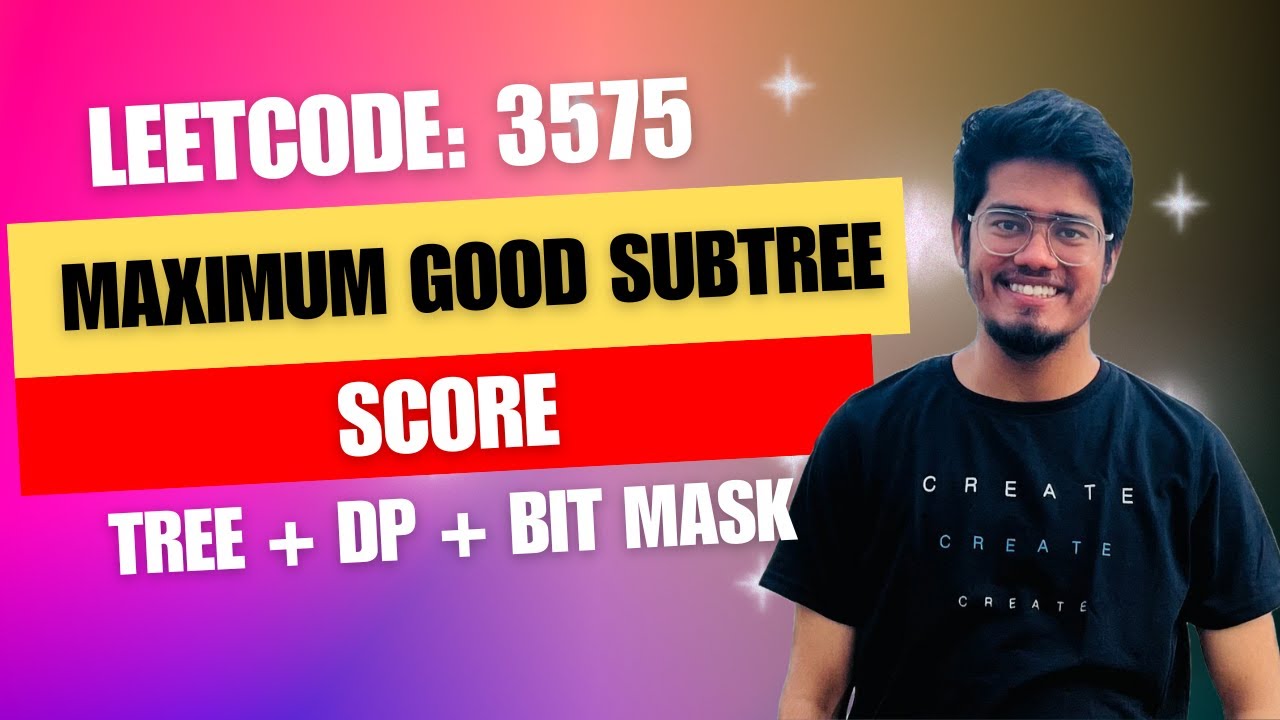 🎧 FIXED Audio | 3575. Maximum Good Subtree Score | Leetcode Biweekly Contest 158