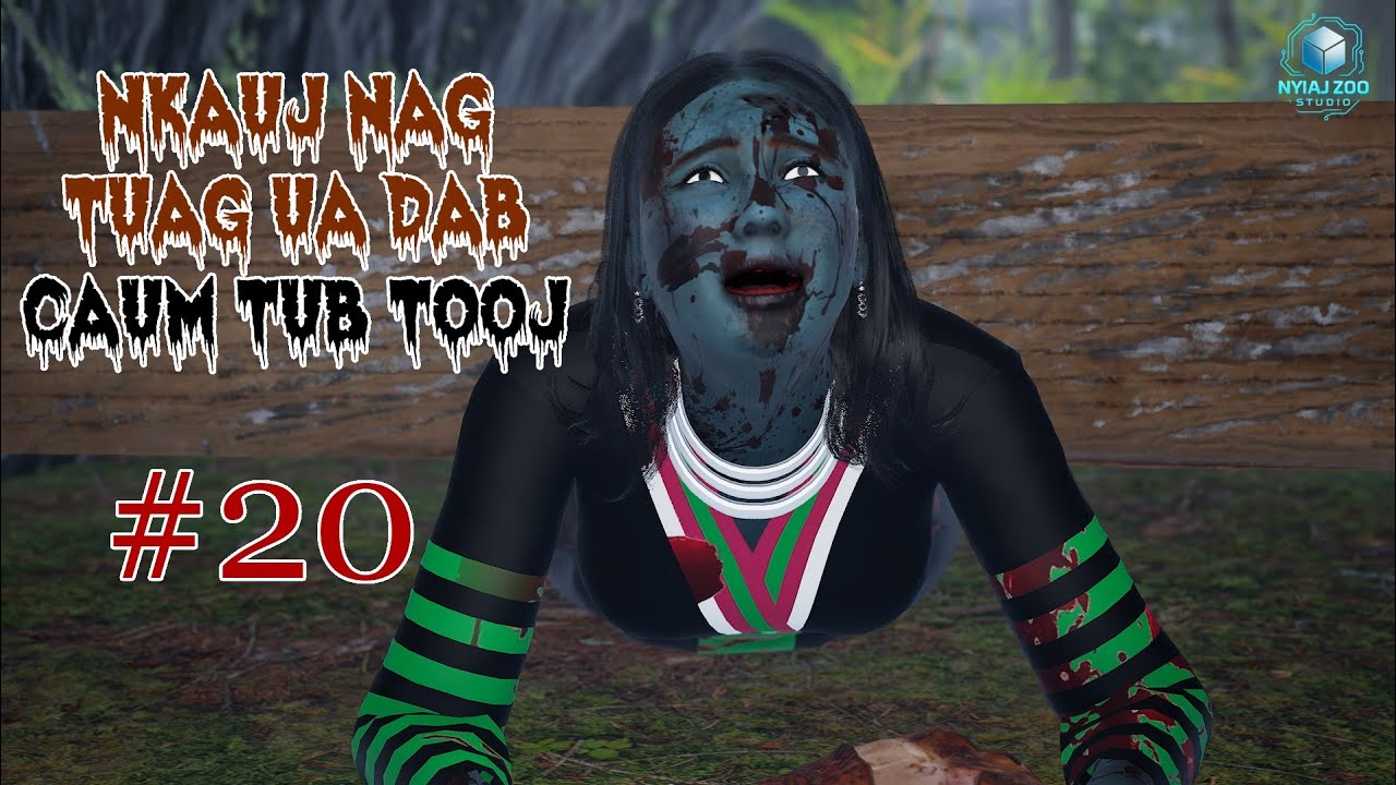 Nkauj Nag Tuag Ua Dab Rov Los Caum Tub Tooj 👻💔 | Daim 20 | Hmoob 3D Animation