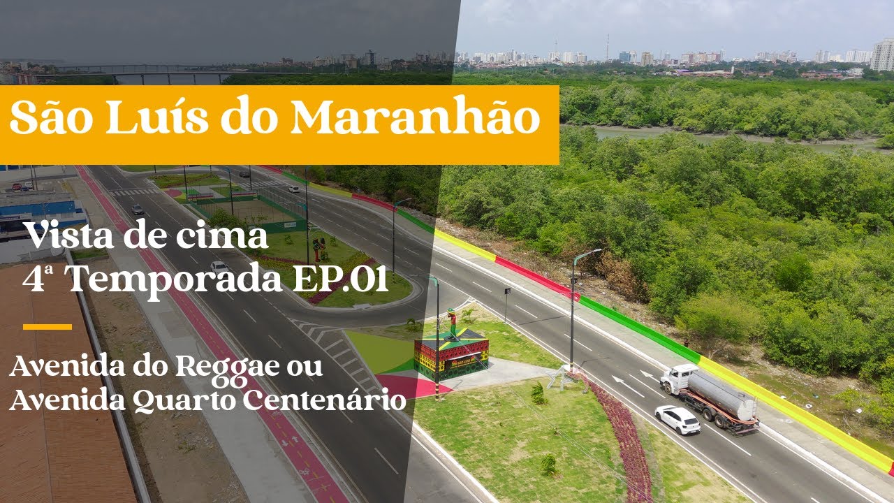São Luís vista de cima. 4ª Temporada EP. 01 4K - Avenida do Reggae, Avenida Quarto Centenário.