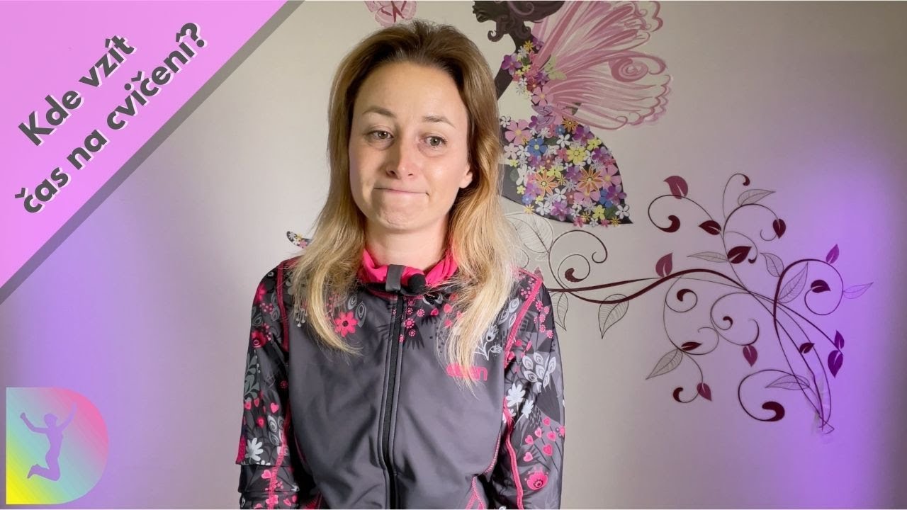 Kde vzít ⏰ čas na 🏃‍♀️cvičení a celkově čas pro  ❤️ sebe - DancaVideo.cz