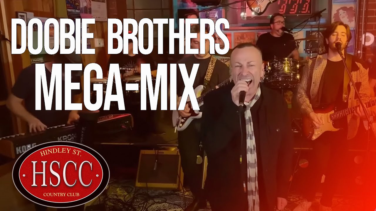 'The Doobie Brothers Mix ' (HSCC) Cover by The Hindley Street Country Club