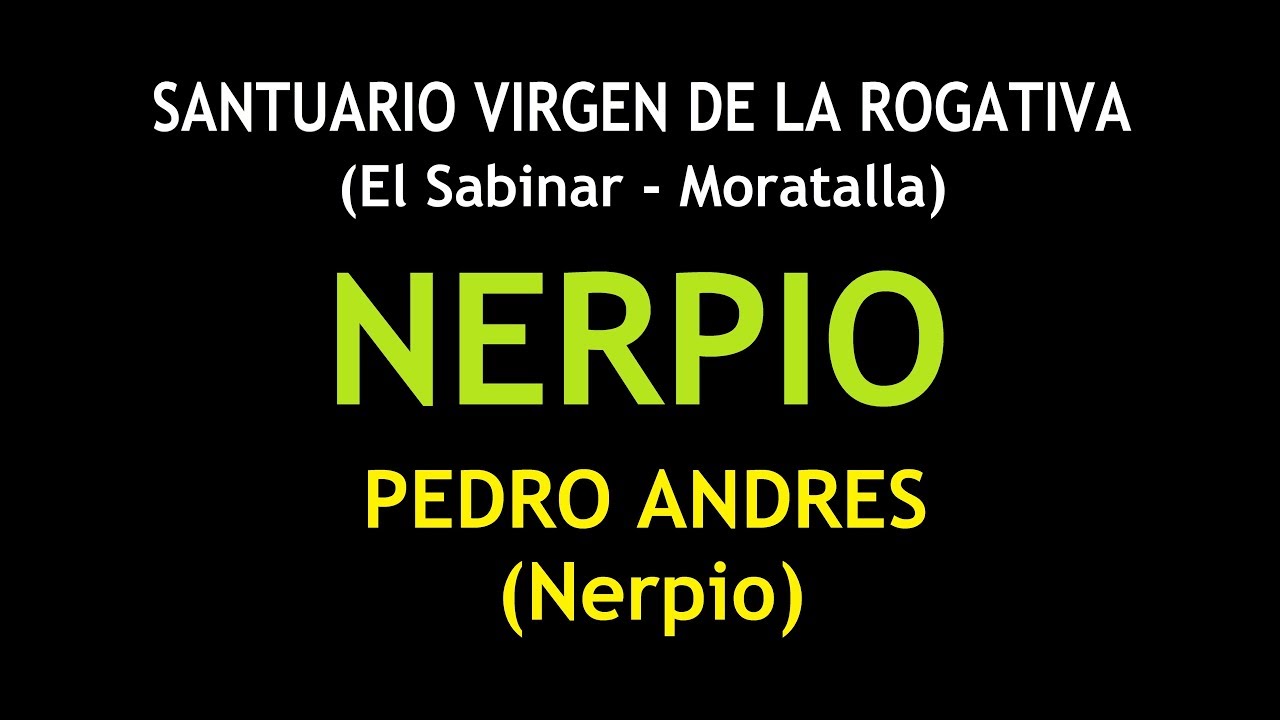 SANTUARIO VIRGEN DE LA ROGATIVA - NERPIO - PEDRO ANDRES