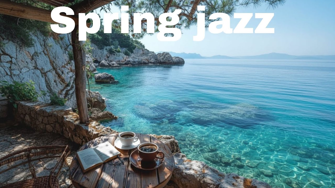 🎼Delicate Spring Morning Coffee Jazz &bossa Nova Piano Music For. Stres Relief