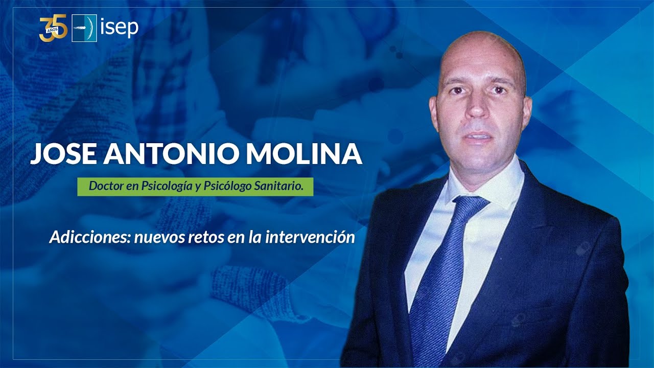 Adicciones: nuevos retos en la intervención - José Antonio Molina