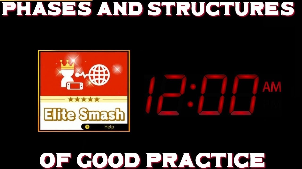 The Phases and Structure of Good Practice (SmashConceptions) - Smash Ultimate