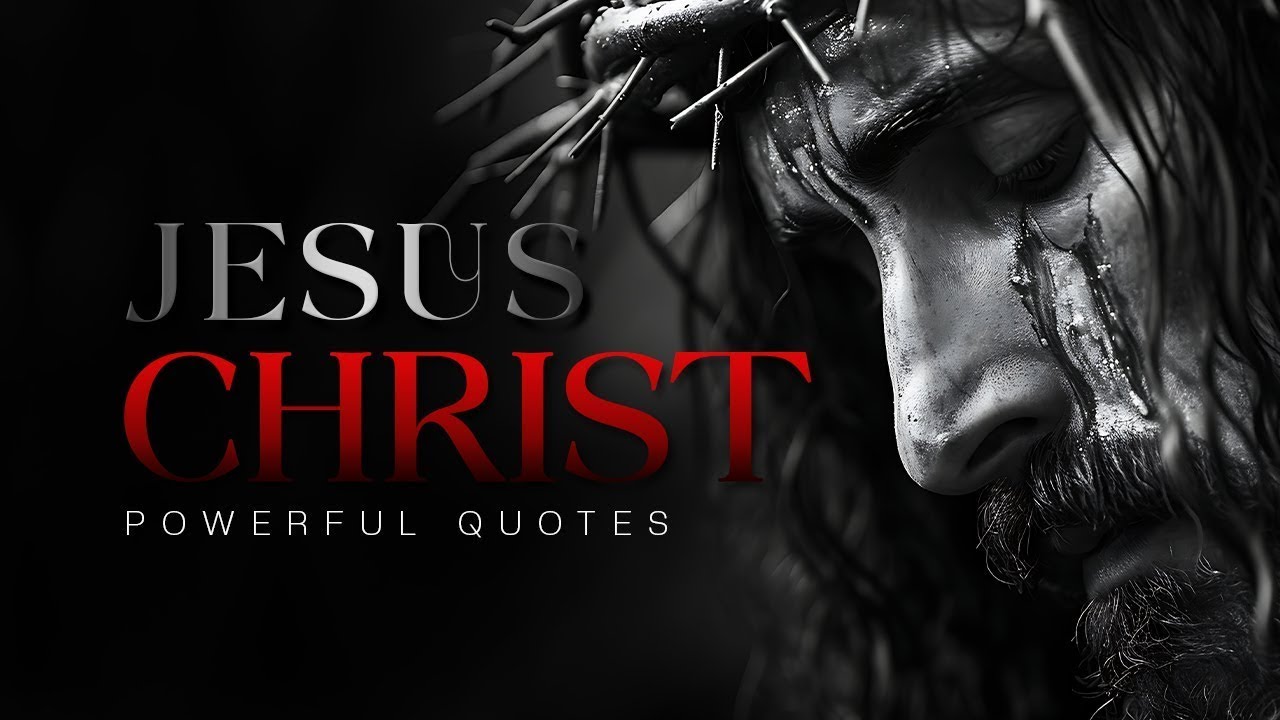 Powerful Jesus Christ Quotes to Inspire Faith Hope and Love