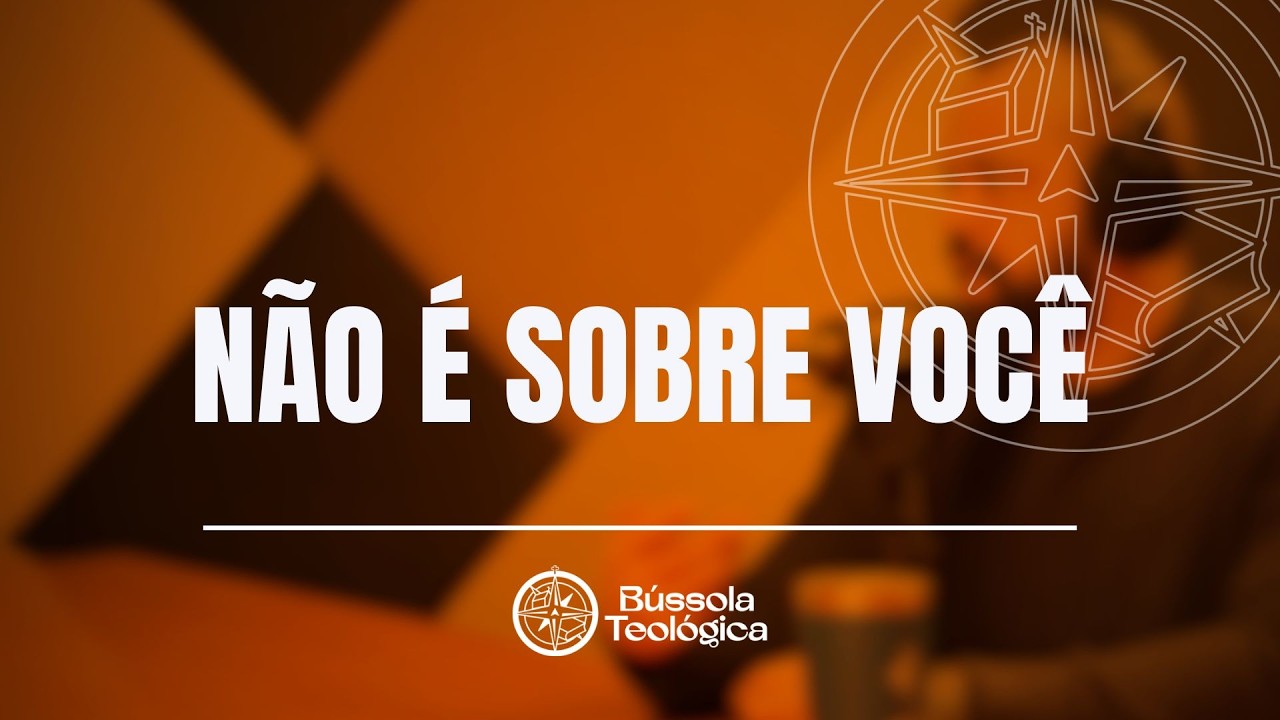 DEUS NO CENTRO: O Fim do Egoísmo Religioso - Podcast Bússola Teológica #63