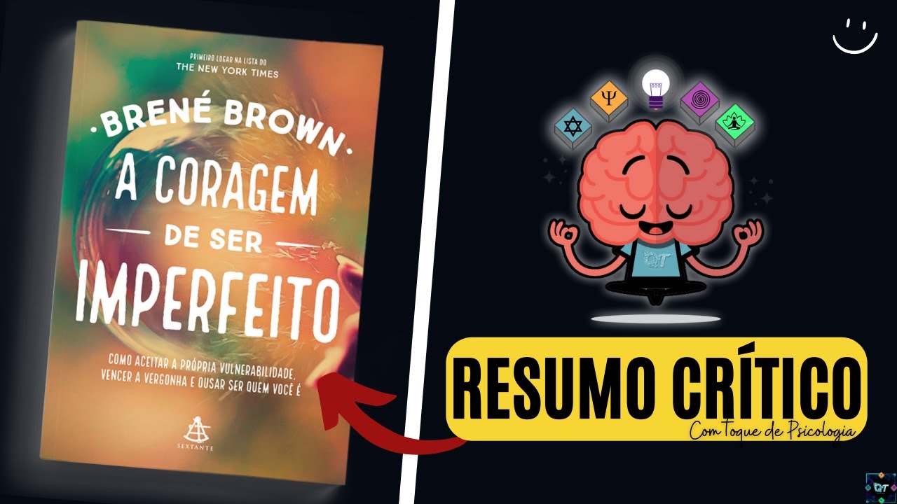 CORAGEM DE SER IMPERFEITO  - RESUMO CRÍTICO COM TOQUE DE PSICOLOGIA