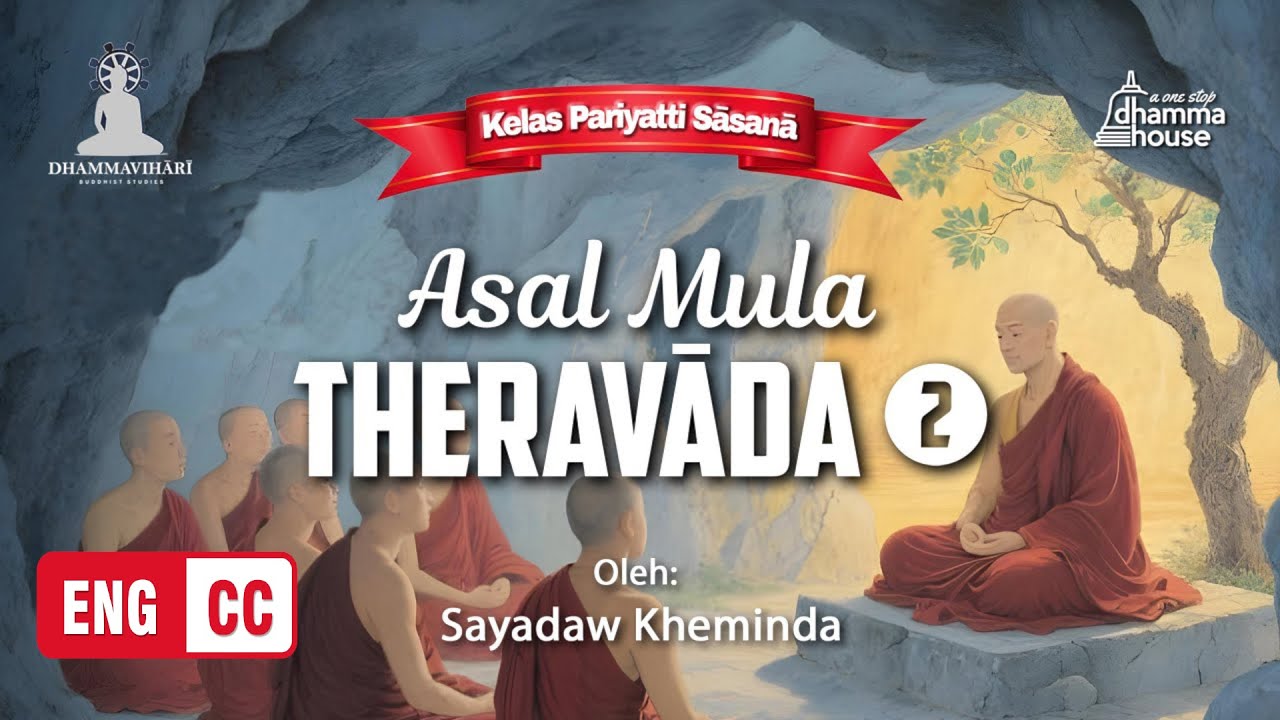 Kelas Pariyatti Sasana: Asal Mula Theravada (2) #theravada #pariyatti #asalmula
