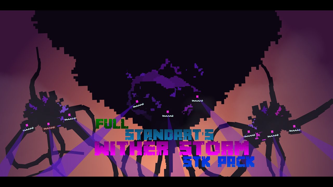 (Pivot Animator) - [ STANDART'S Wither Storm STK Pack Showcase ] - {My Birthday}