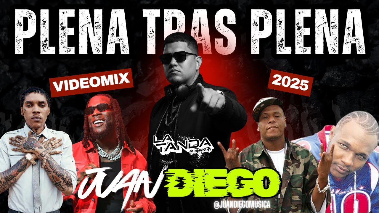 PLENA TRAS PLENA VIDEOMIX 2025 🔥 I VJ JUAN DIEGO I #LATANDA