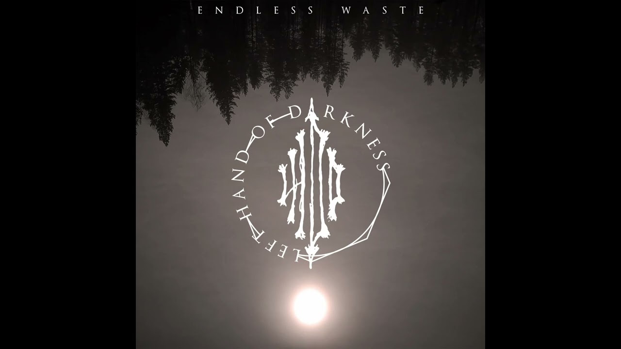 Left Hand of Darkness - Endless Waste (2026)