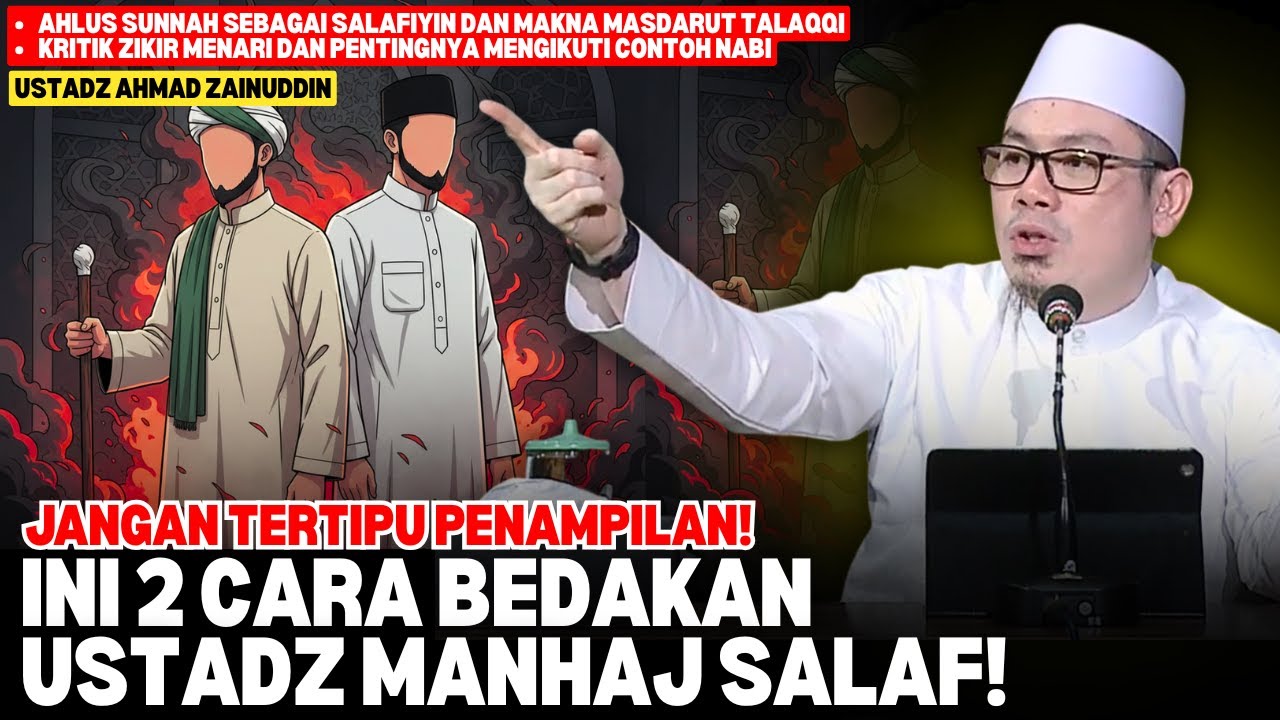 Jangan Sampai Salah! 2 Ciri Manhaj Salaf Asli yang Harus Antum Tahu | Ceramah Ustadz Ahmad Zainuddin