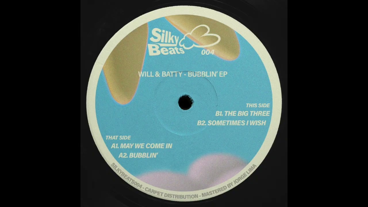 Will & Batty - Bubblin'