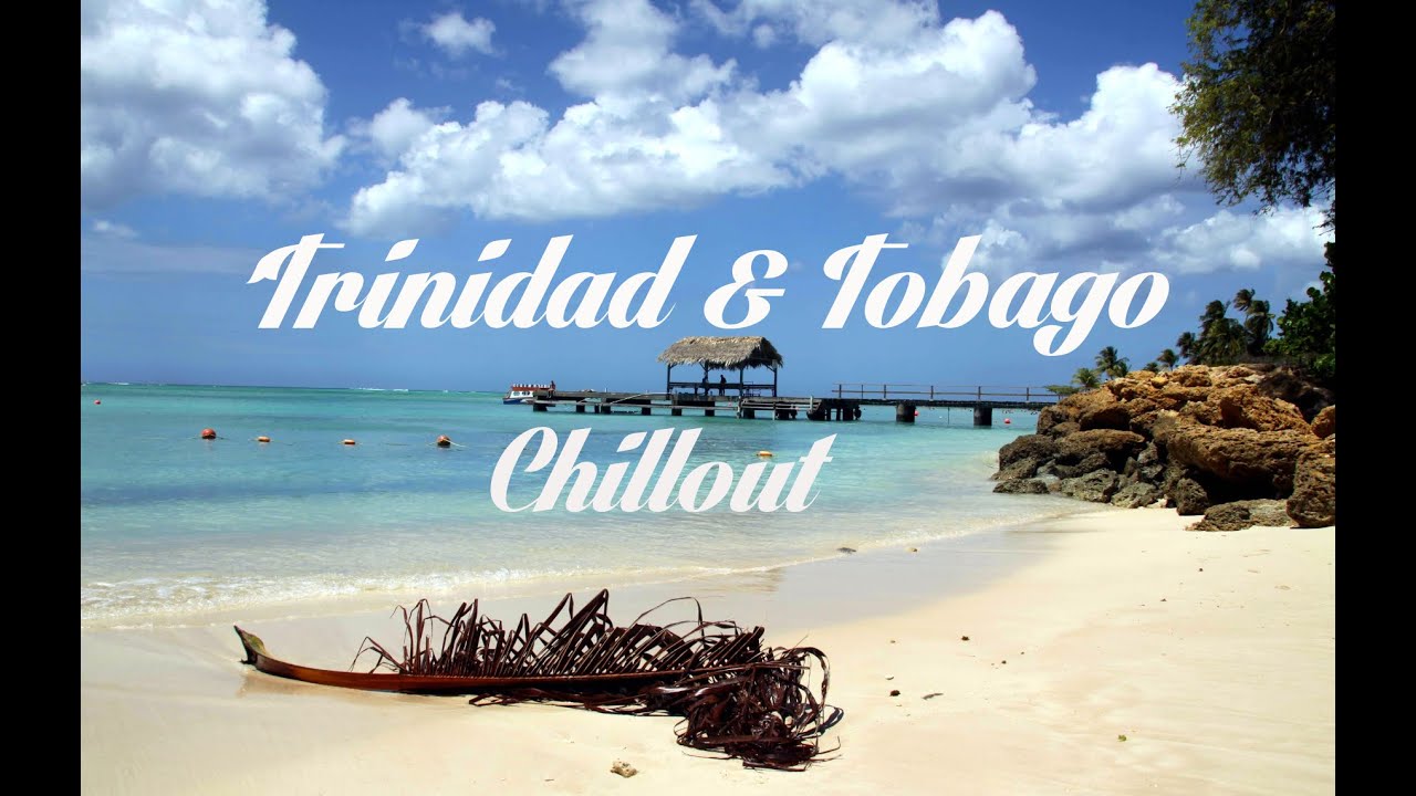 Beautiful TRINIDAD & TOBAGO Chillout and Lounge Mix Del Mar