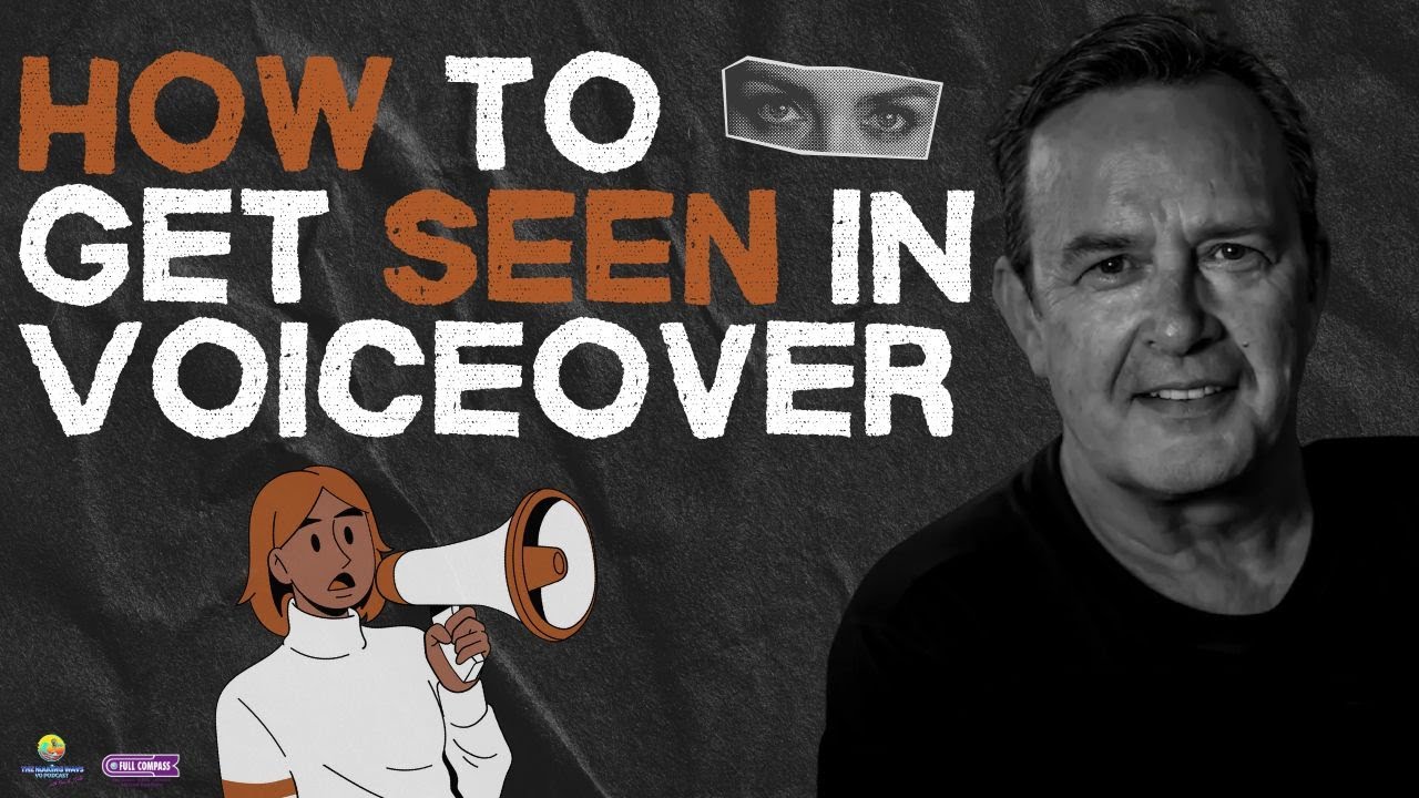 You Have To Be Seen To Be Heard - Marketing in VO with Jonathon Grant