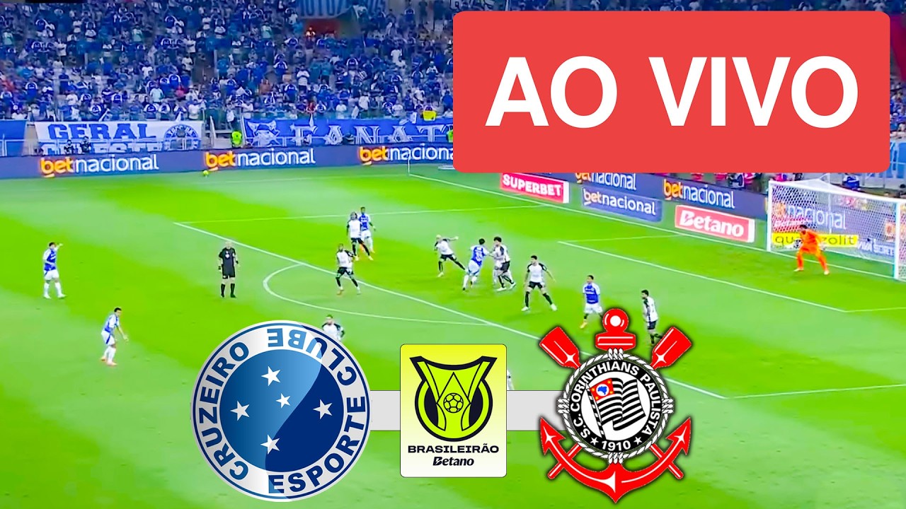 CRUZEIRO X CORINTHIANS AO VIVO COM IMAGEM - CAMPEONATO BRASILEIRO 2026 - JOGO DE HOJE!