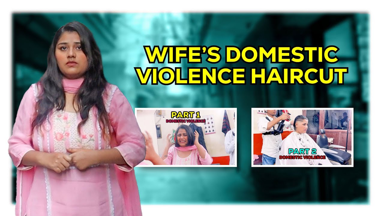 10minutes of wife's haircut due to domestic violence  💇🏻‍♀️