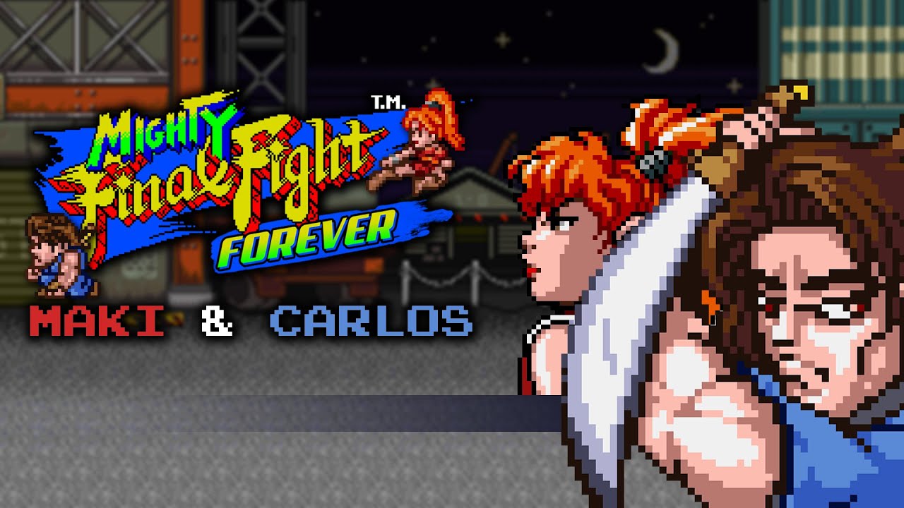 Mighty Final Fight Forever (202X | Maki & Carlos Trailer) 