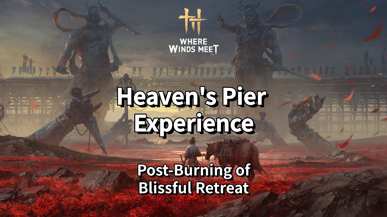Heaven's Pier Experience：Post-Burning of Blissful Retreat