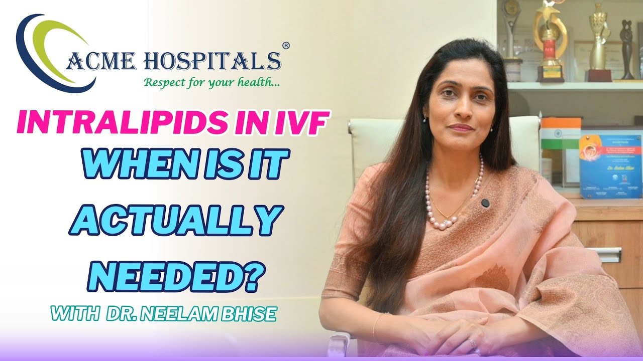 Intralipids in IVF: Do You Really Need Them? | Dr Neelam Bhise | Mumbai