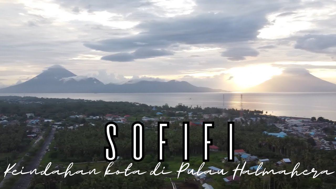 MALUKU UTARA, SOFIFI Keindahan Kotanya Di Pulau Halmahera