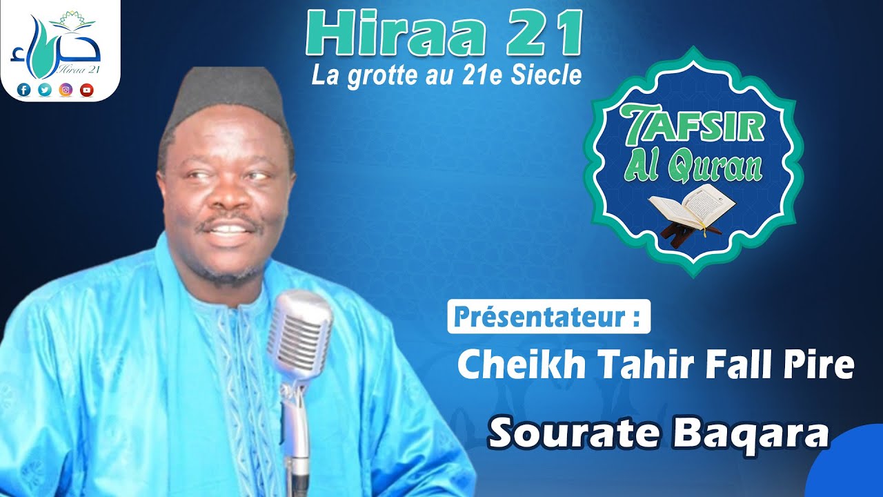 TAFSIR AL QUR’AN Oustaz Cheikh Tahir Fall Pire,N°29« LA VACHE »(de ayat 91 à ayat 92)