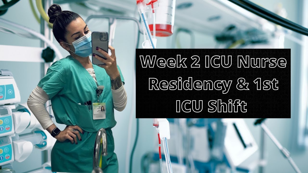 New Grad to ICU Nurse: 1st Shift & Week 2 ICU Nurse Residency