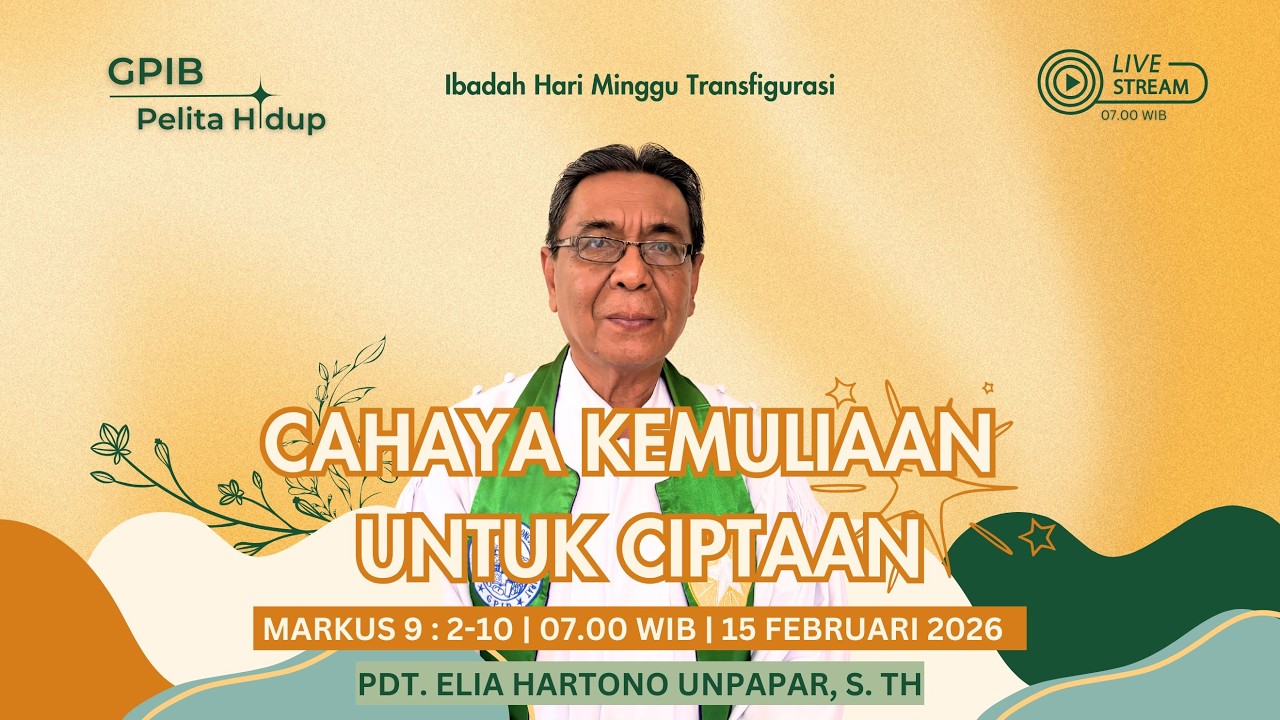 Ibadah Hari Minggu || 15 Februari 2026  || Pdt. Elia Hartono Unpapar, S.Th